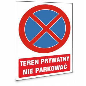 Tabliczka TABLICA TEREN PRYWATNY NIE PARKOWAĆ 35X25 cm UV