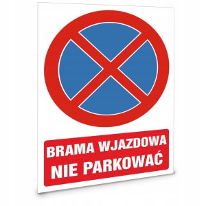 Tabliczka TABLICA BRAMA WJAZDOWA NIE PARKOWAĆ 35X25 cm UV