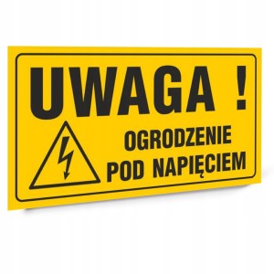Tabliczka TABLICA UWAGA OGRODZENIE POD NAPIĘCIEM 12X22 cm UV PCV