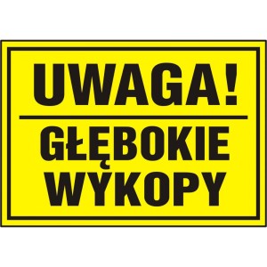 TABLICA PCV TABLICZKA UWAGA GŁĘBOKIE WYKOPY 20x33